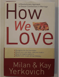 How We Love: A Revolutionary Approach to Deeper Connections in Marriage: The 4 Relationship Attachment Styles 